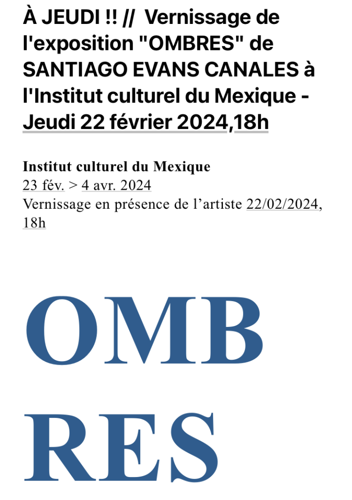 Institut Culturel Mexique exposition Ombres Jeudi Février 2024.