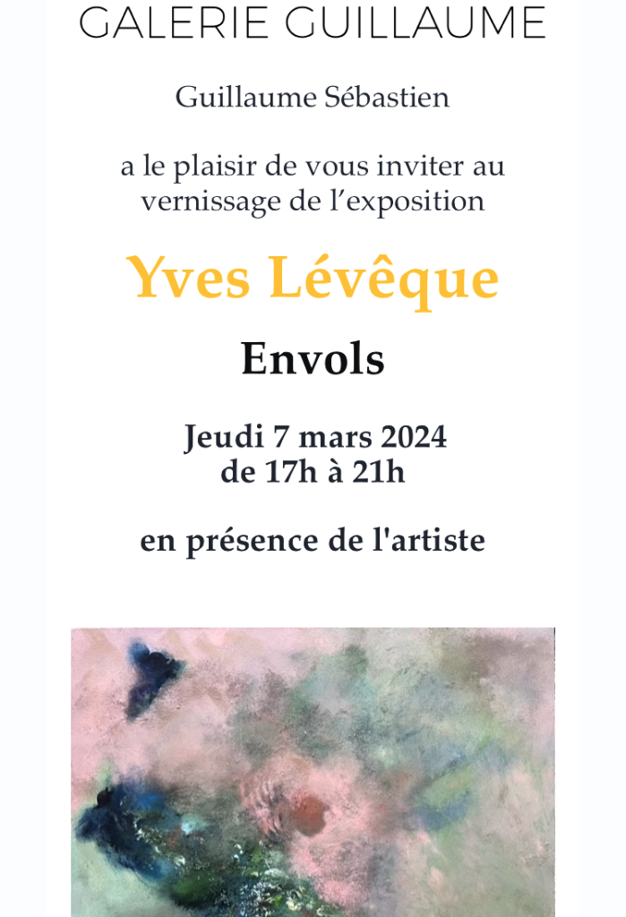 Galerie Guillaume exposition Yves Lévêque Mars 2024.
